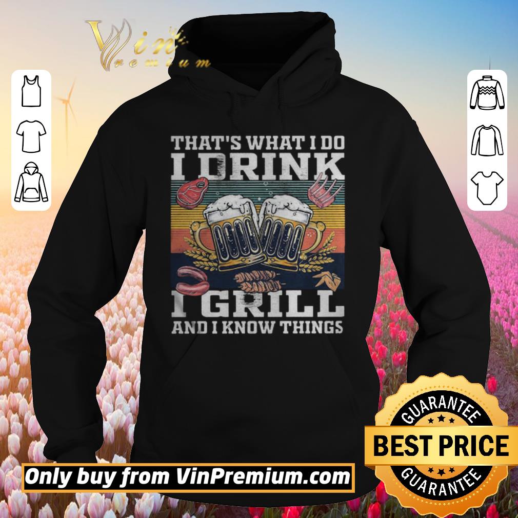 Premium Beer thats what i do i drink i grill and i know things vintage retro shirt 5 Premium Beer thats what i do i drink i grill and i know things vintage retro shirt