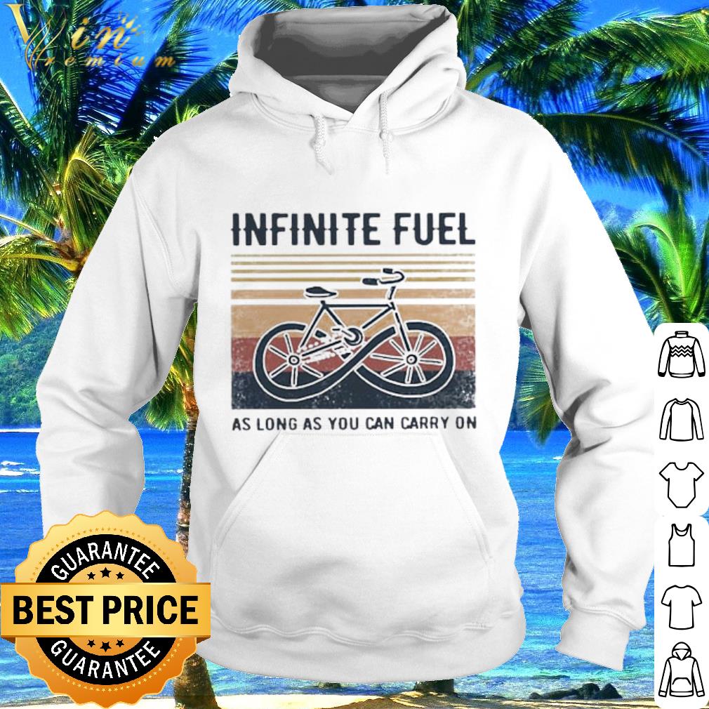 Premium Bicycle Infinite Fuel As Long As You Can Carry On Vintage shirt
