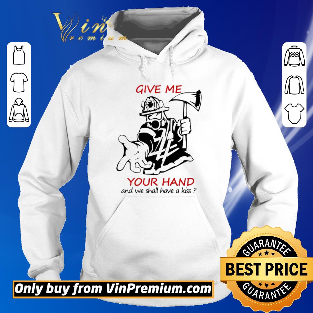 Official Give Me Your Hand And We Shall Have A Kiss shirt 5 Official Give Me Your Hand And We Shall Have A Kiss shirt