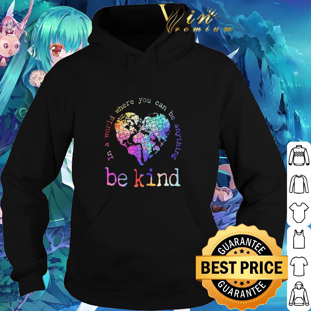 Premium In A World Where You Can Be Anything Be Kind Puzzle shirt