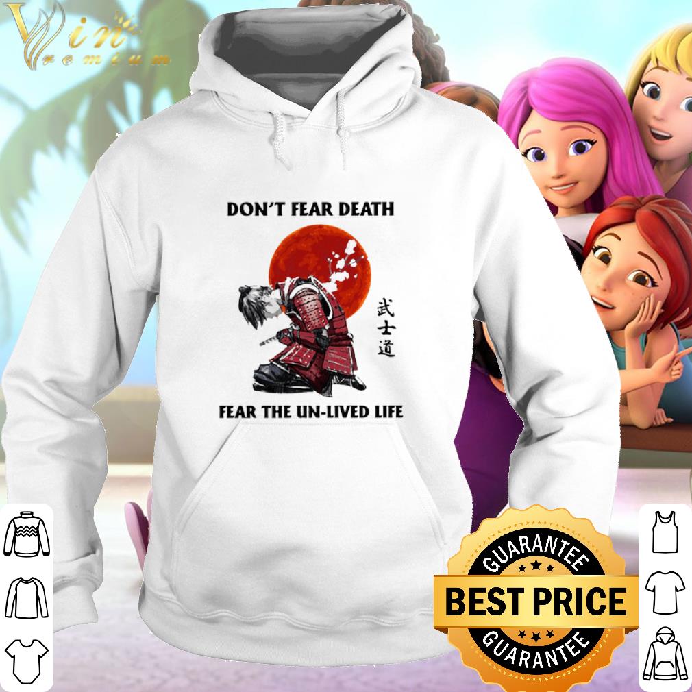 Nice Samurai Don’t fear death fear the unlived life.png 5 Nice Samurai Don’t fear death fear the unlived life.png