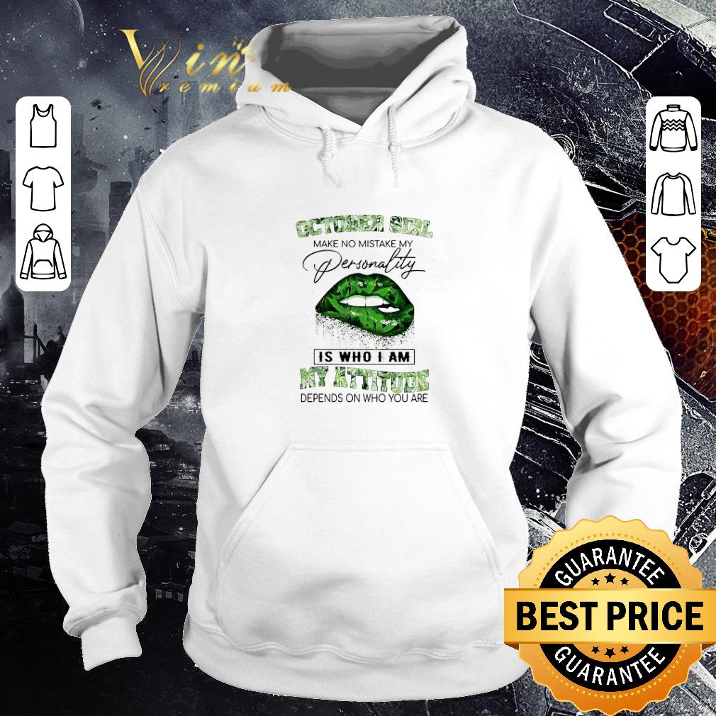 Awesome October Girl Lips Weed make no mistake my personality is who I am my attitude.png 5 Awesome October Girl Lips Weed make no mistake my personality is who I am my attitude.png