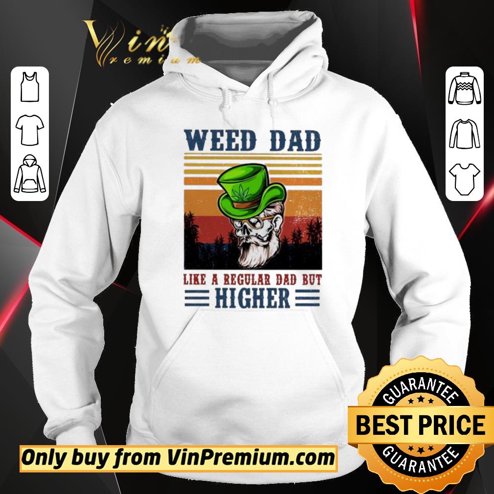 Premium Weed dad like a regular dad but higher vintage shirt