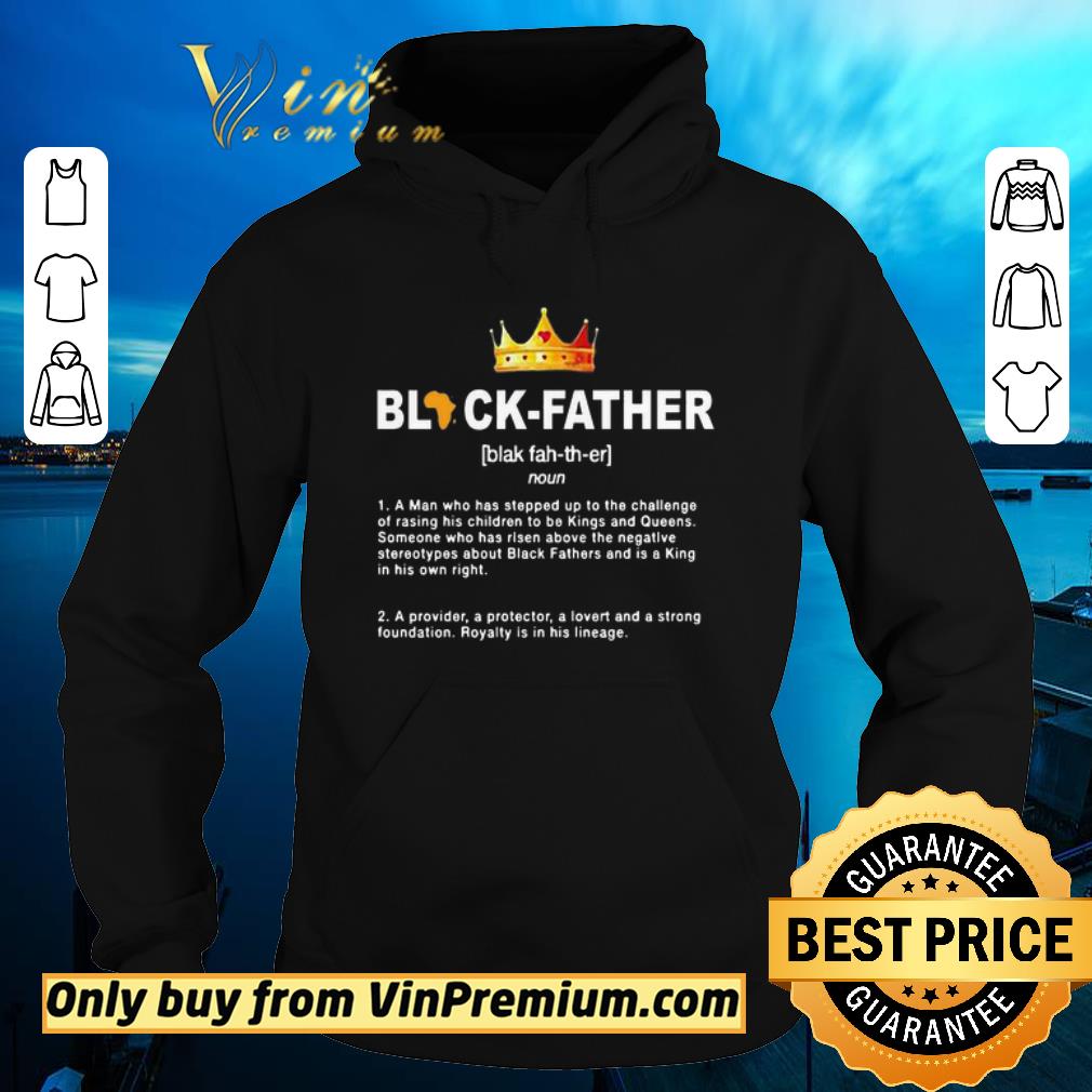 Official Black Father A Man Who Has Stepped Up To The Challenge Of Raising Map shirt 5 Official Black Father A Man Who Has Stepped Up To The Challenge Of Raising Map shirt