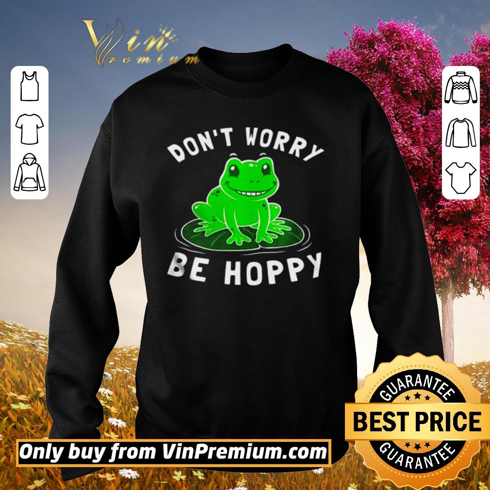 Official Frog don’t worry be hoppy shirt