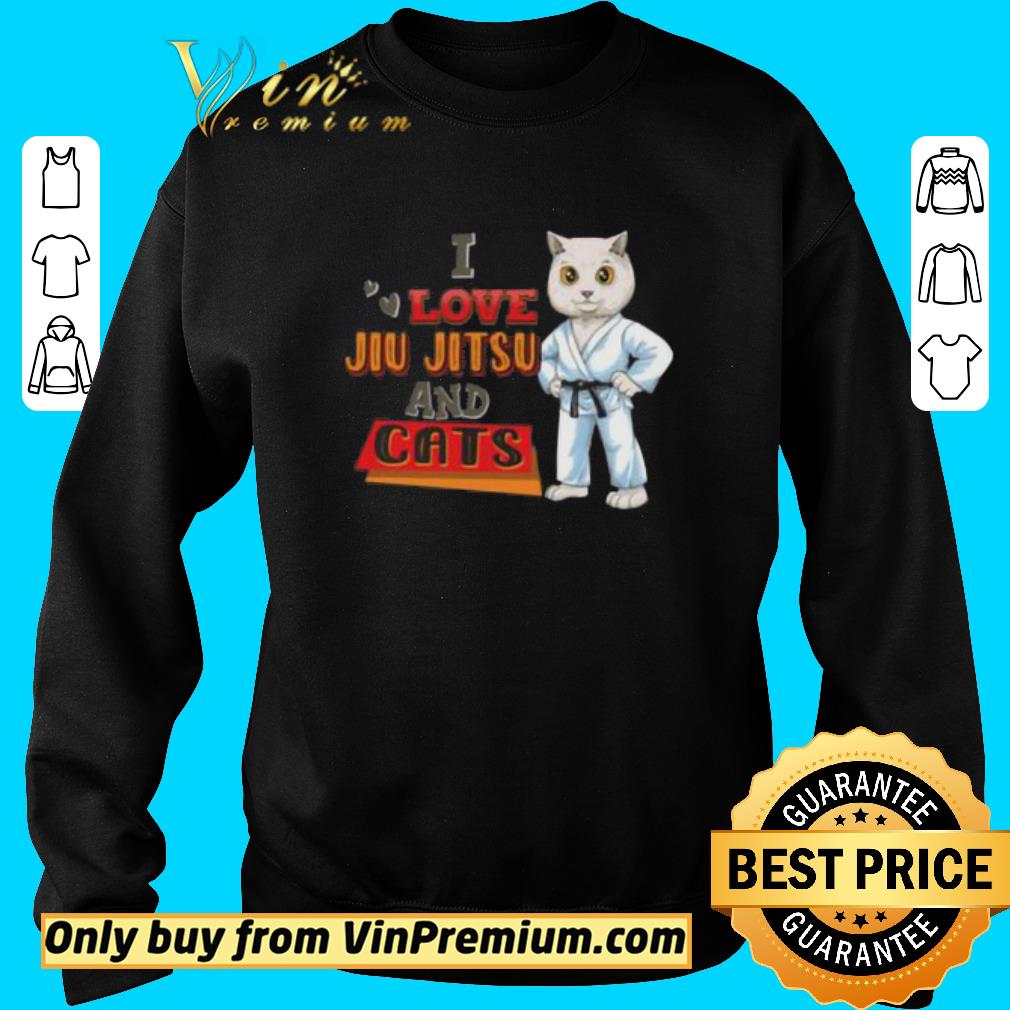 Funny I Love Jiu Jitsu and Cats Funny shirt