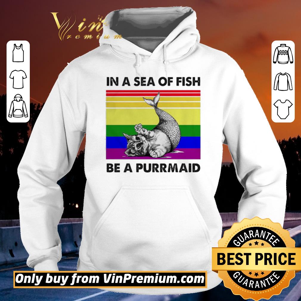 Funny In a sea of fish be a purrmaid vintage shirt