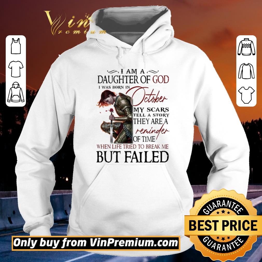 Premium Warrior I am a daughter of God I was born in October my scars tell a story shirt 5 Premium Warrior I am a daughter of God I was born in October my scars tell a story shirt