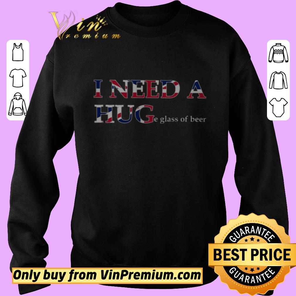 Official I Need A Huge Glass Of Beer shirt 5 Official I Need A Huge Glass Of Beer shirt