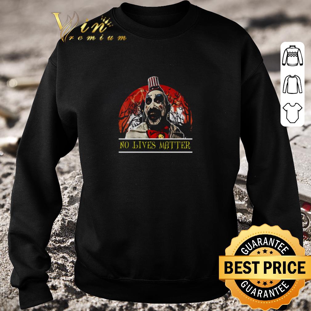 Nice Captain Spaulding No Lives Matter Black Halloween shirt 5 Nice Captain Spaulding No Lives Matter Black Halloween shirt
