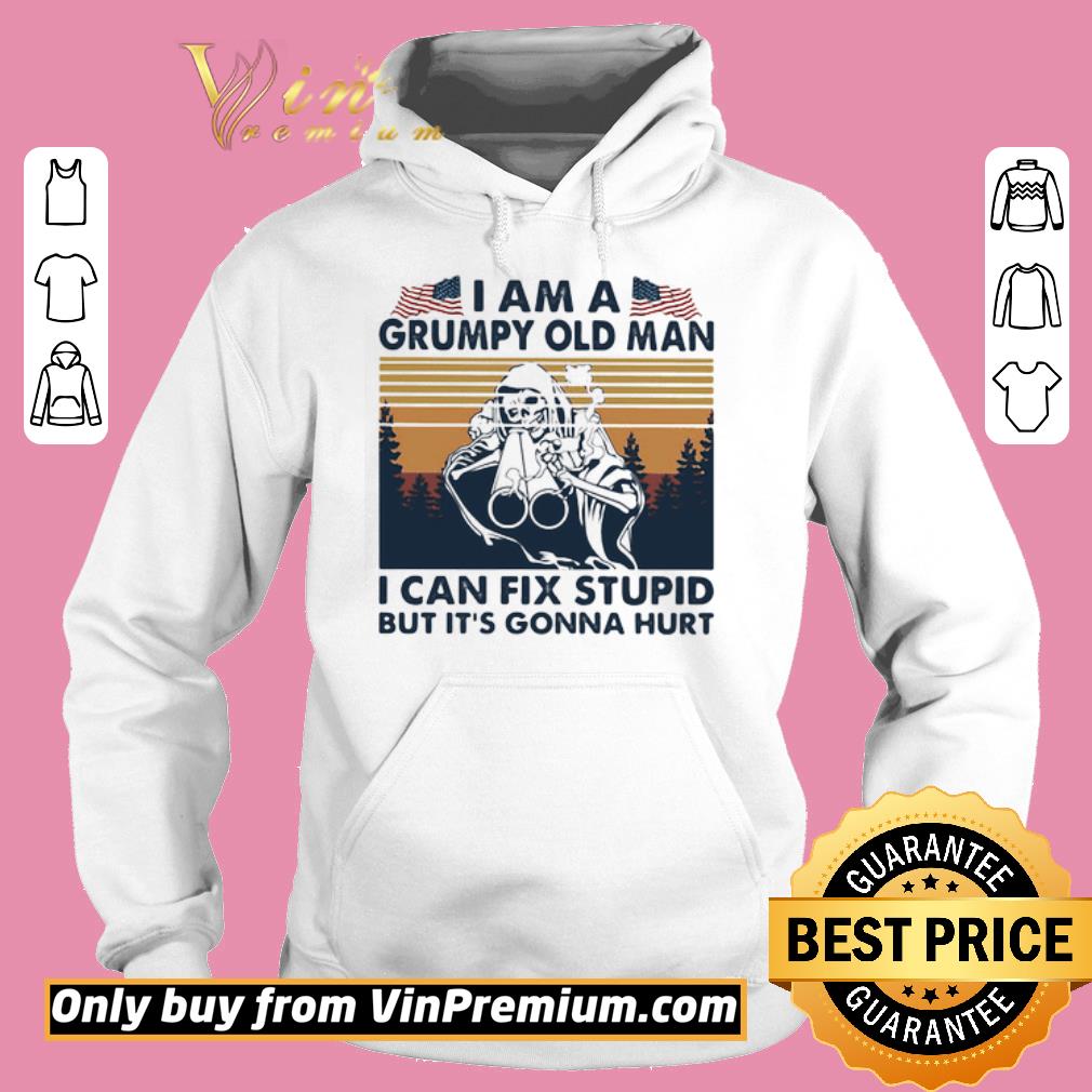 Official SKULL GUN I AM A GRUMPY OLD MAN I CAN'T FIX STUPID BUT IT'S GONNA HURT AMERICAN FLAG INDEPENDENCE DAY VINTAGE RETRO shirt 5 Official SKULL GUN I AM A GRUMPY OLD MAN I CAN'T FIX STUPID BUT IT'S GONNA HURT AMERICAN FLAG INDEPENDENCE DAY VINTAGE RETRO shirt