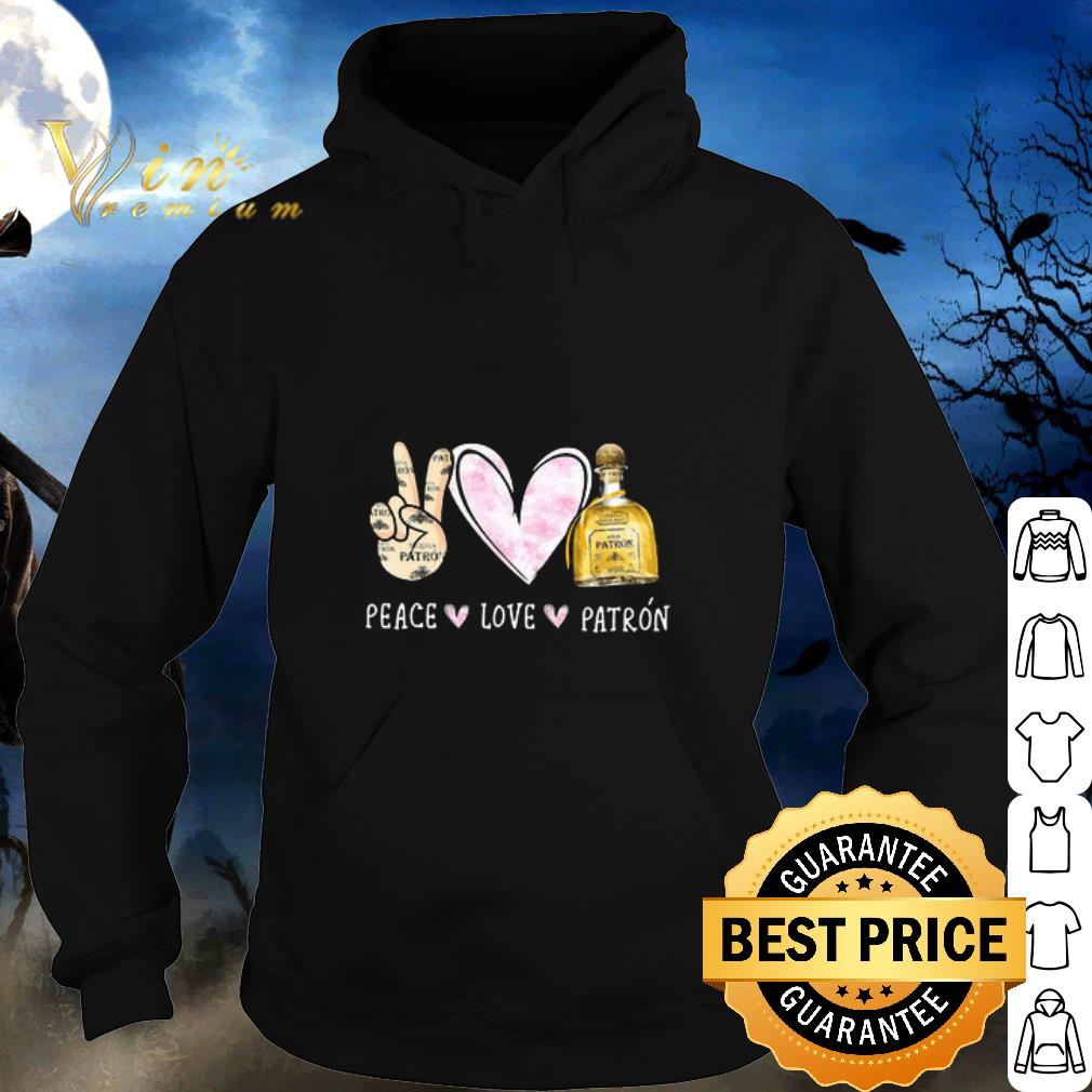 Top Peace love Patron Tequila shirt 5 Top Peace love Patron Tequila shirt
