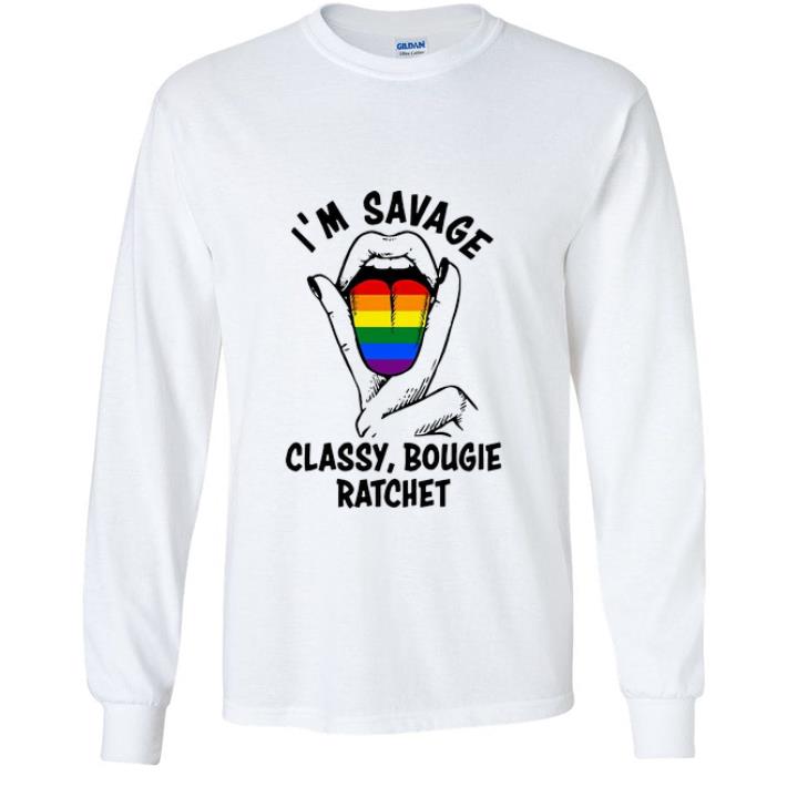 Original Tongue I'm Savage Classy Bougie Ratchet LGBT shirt