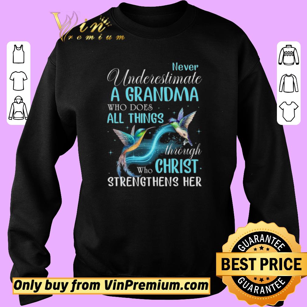 Official Hummingbird Never Underestimate A Grandma Who Does All Things Through shirt
