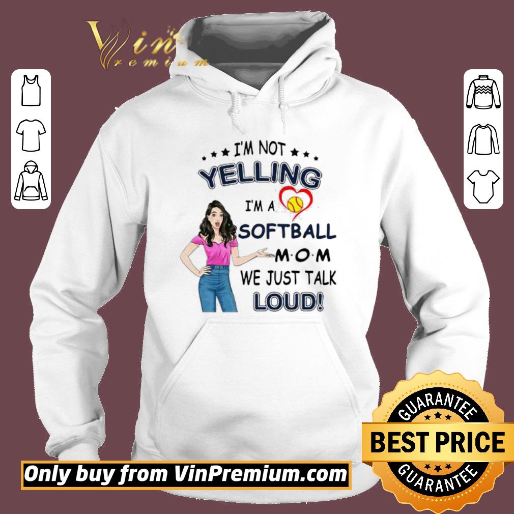 Premium I’m not yelling I’m a softball mom we just talk loud shirt 5 Premium I’m not yelling I’m a softball mom we just talk loud shirt