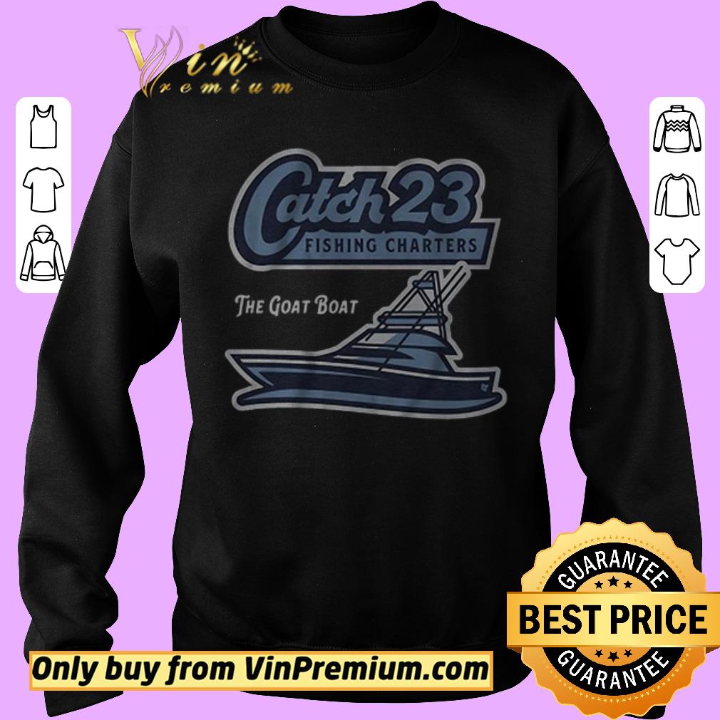 Official Get Your Catch 23 Fishing Charters The Goat Boat shirt