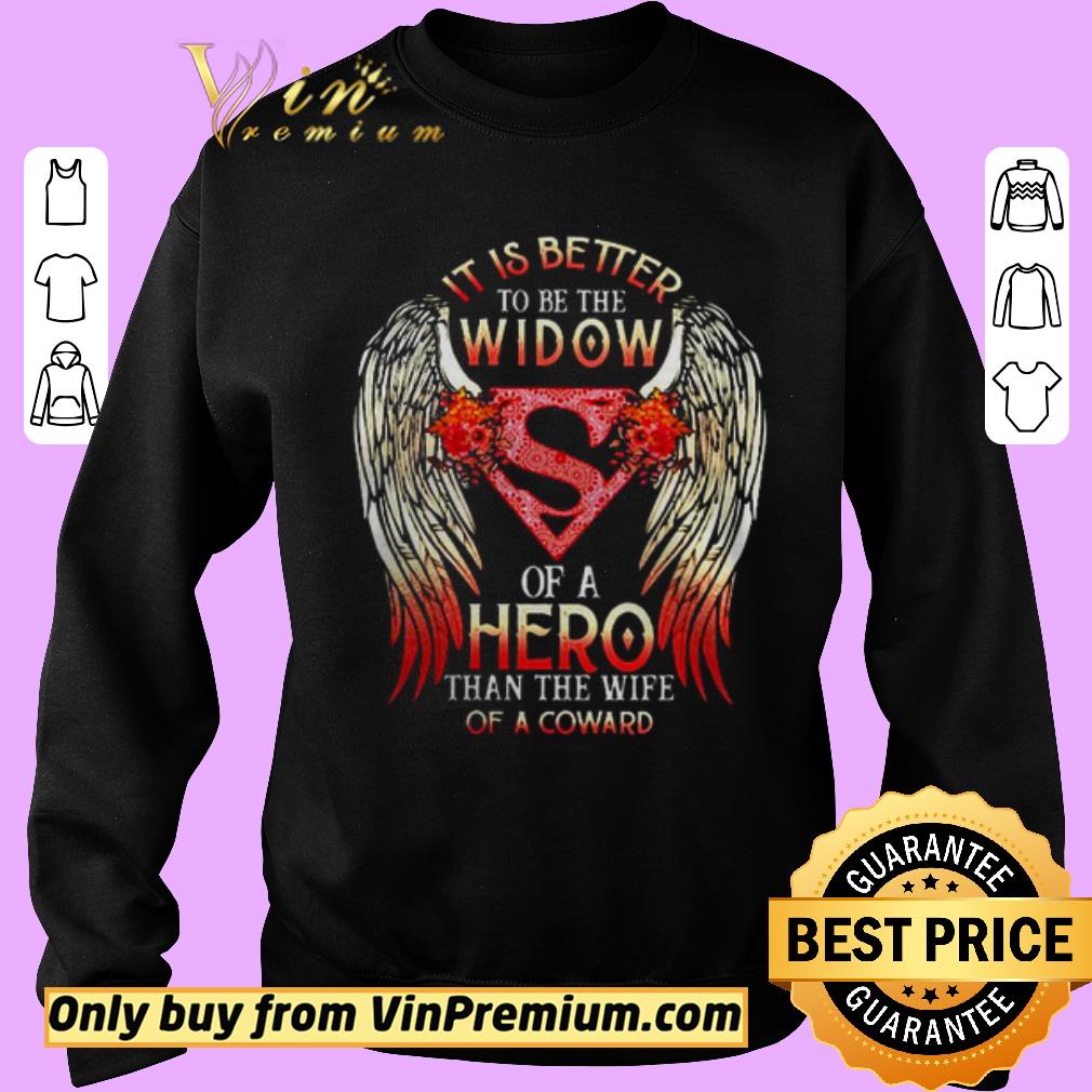 Official It is better to be the widow of a hero than the wife of a coward shirt 5 Official It is better to be the widow of a hero than the wife of a coward shirt