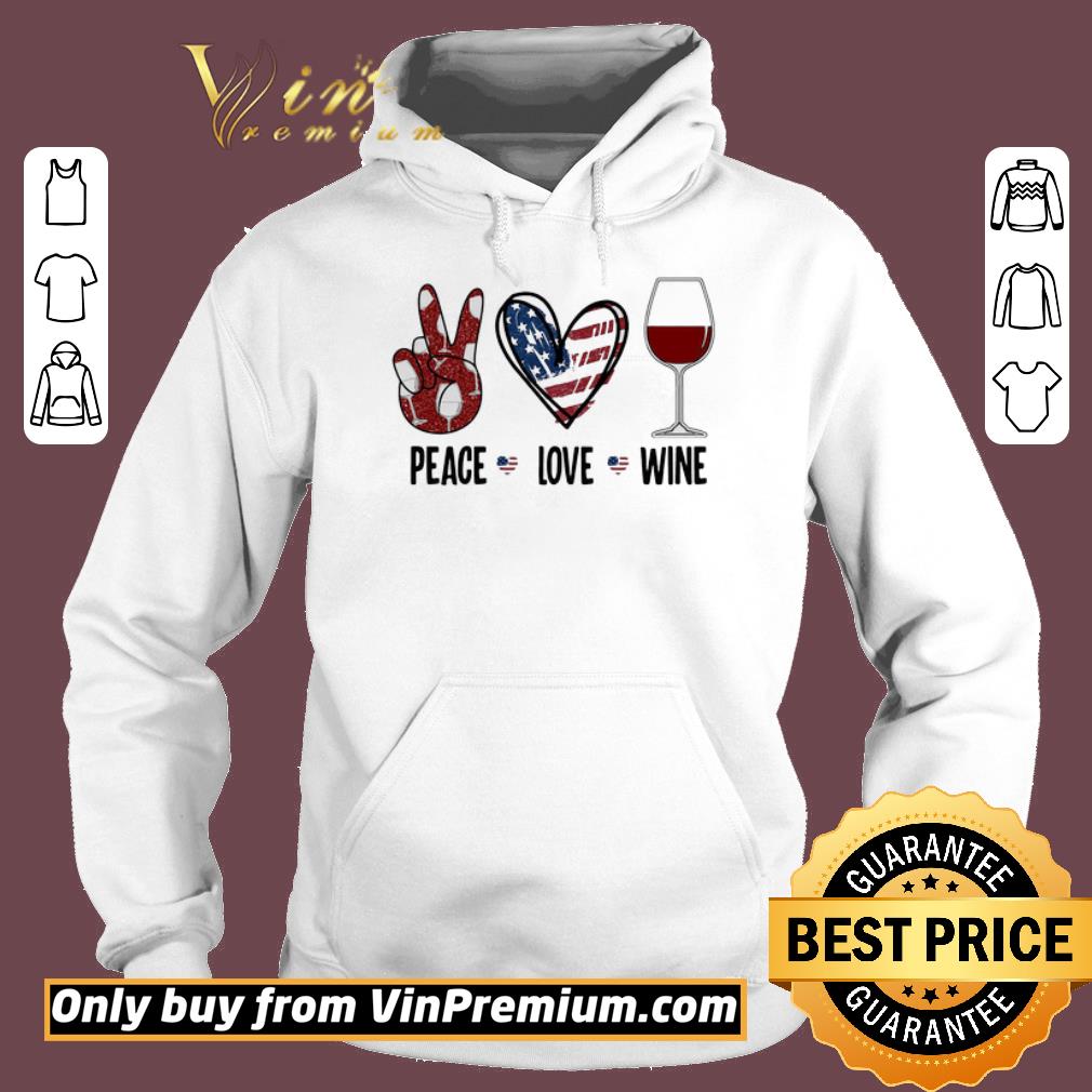 Official Peace love wine heart American flag veteran Independence day shirt 5 Official Peace love wine heart American flag veteran Independence day shirt