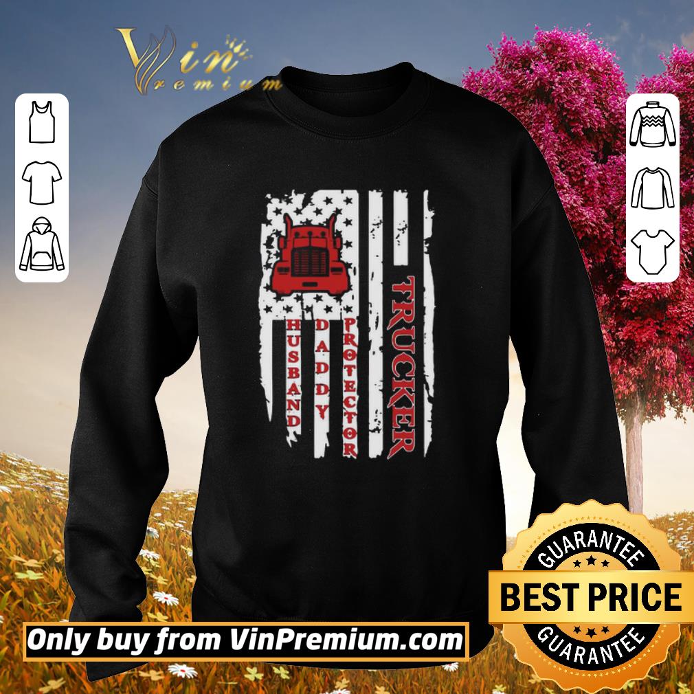 Premium Trucker Husband Daddy Protector American Flag shirt