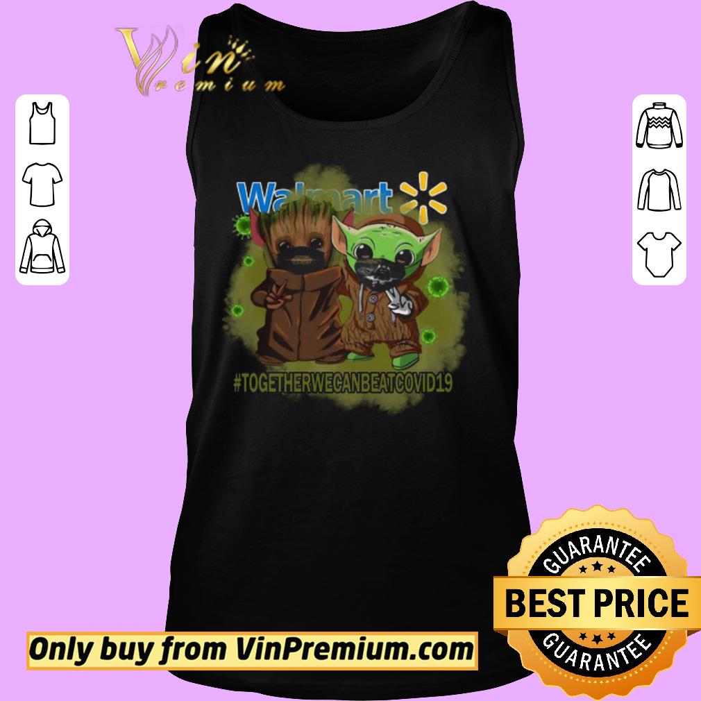 Funny Baby Groot And Baby Yoda Face Mask Star Wars Darth Vader Walmart Together We Can Beat Covid 19 shirt 1 Funny Baby Groot And Baby Yoda Face Mask Star Wars Darth Vader Walmart Together We Can Beat Covid 19 shirt 2