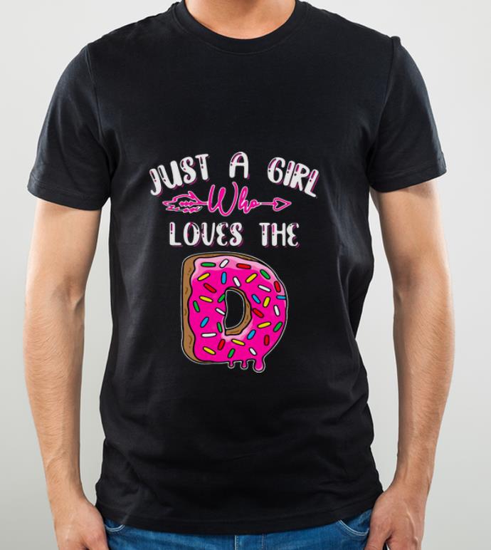 Original Just A Girl Who Loves The D Donut shirt