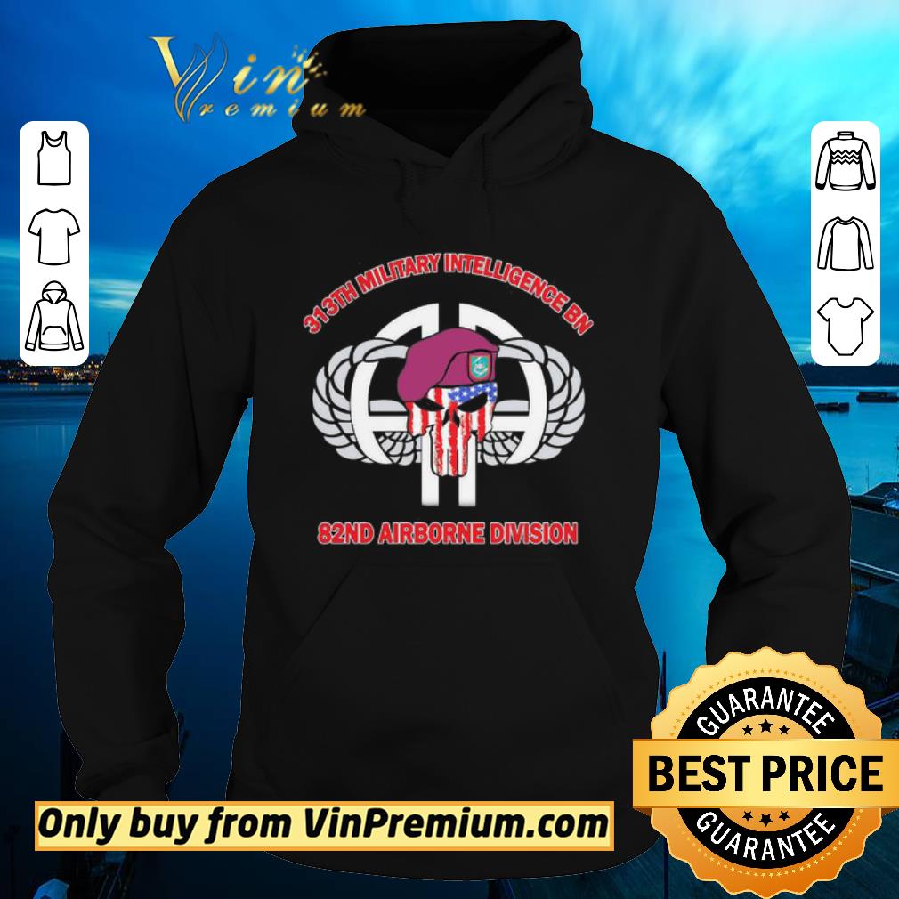 Premium Skull veteran 313th military intelligence bn 82nd airborne division american flag independence day shirt