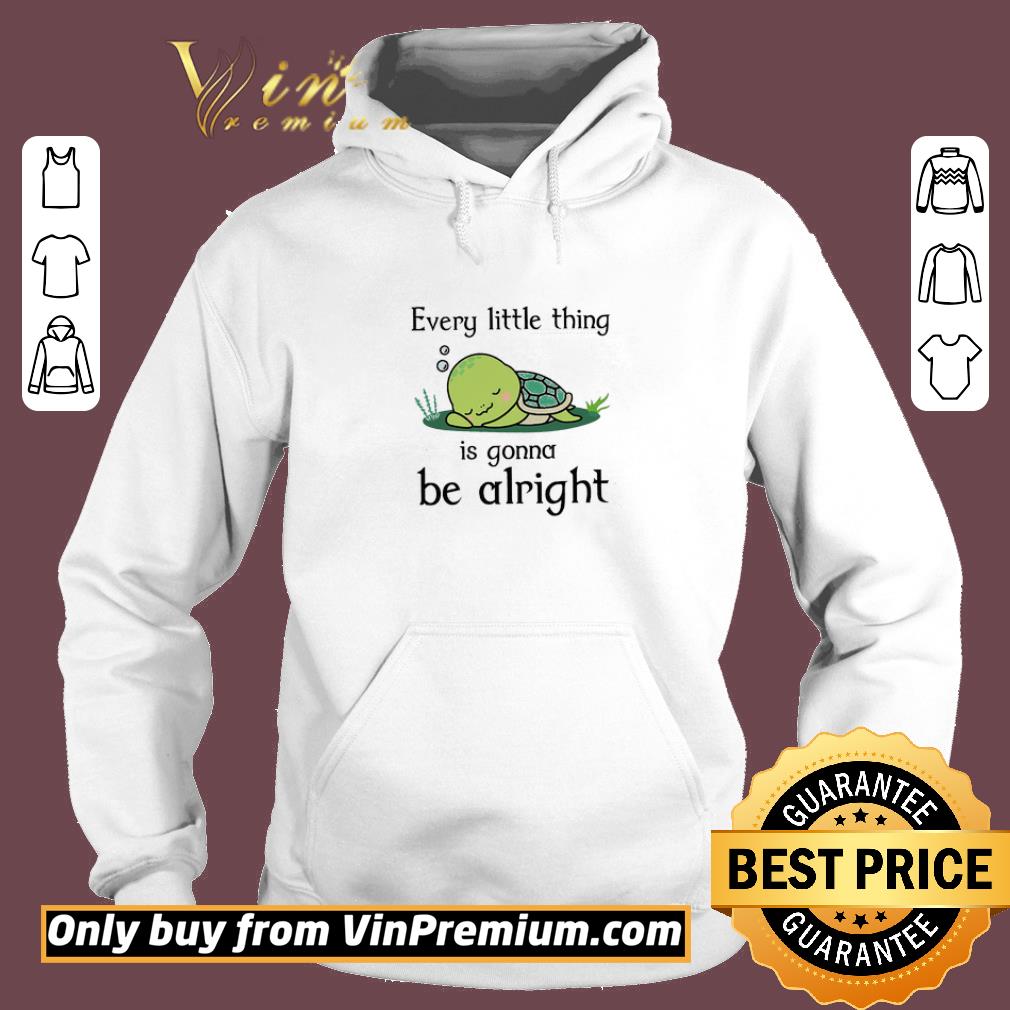 Official Turtle Every Little Thing Is Gonna Be Alright shirt