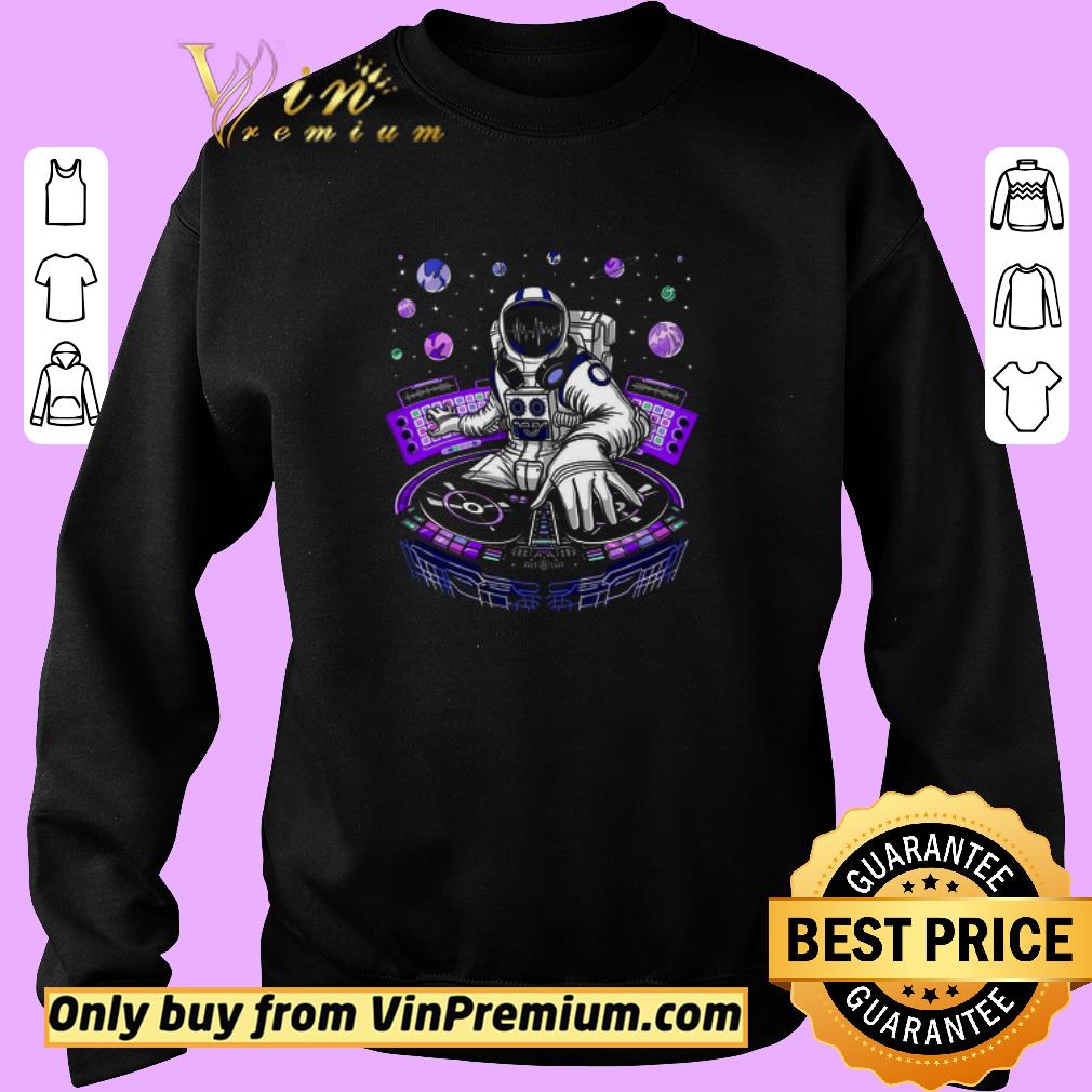 Funny Astronaut Dj In The Space On The Moon shirt