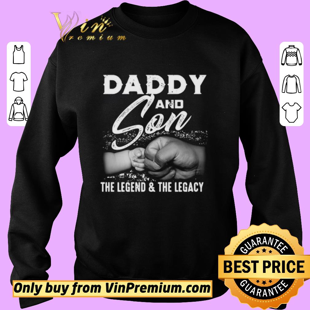 Premium Daddy And Son The Legend And The Legacy shirt 5 Premium Daddy And Son The Legend And The Legacy shirt