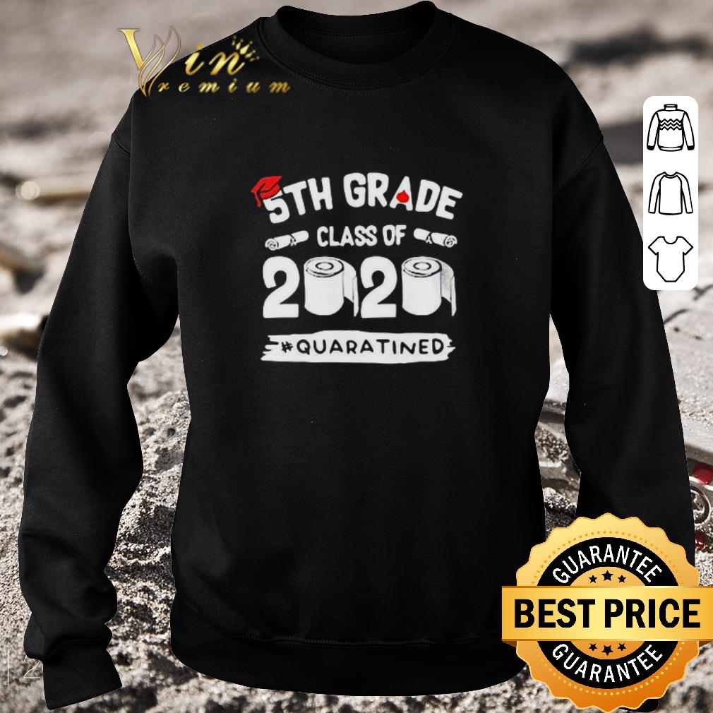 Pretty 5th grade class of 2020 quaratined Coronavirus shirt 5 Pretty 5th grade class of 2020 quaratined Coronavirus shirt