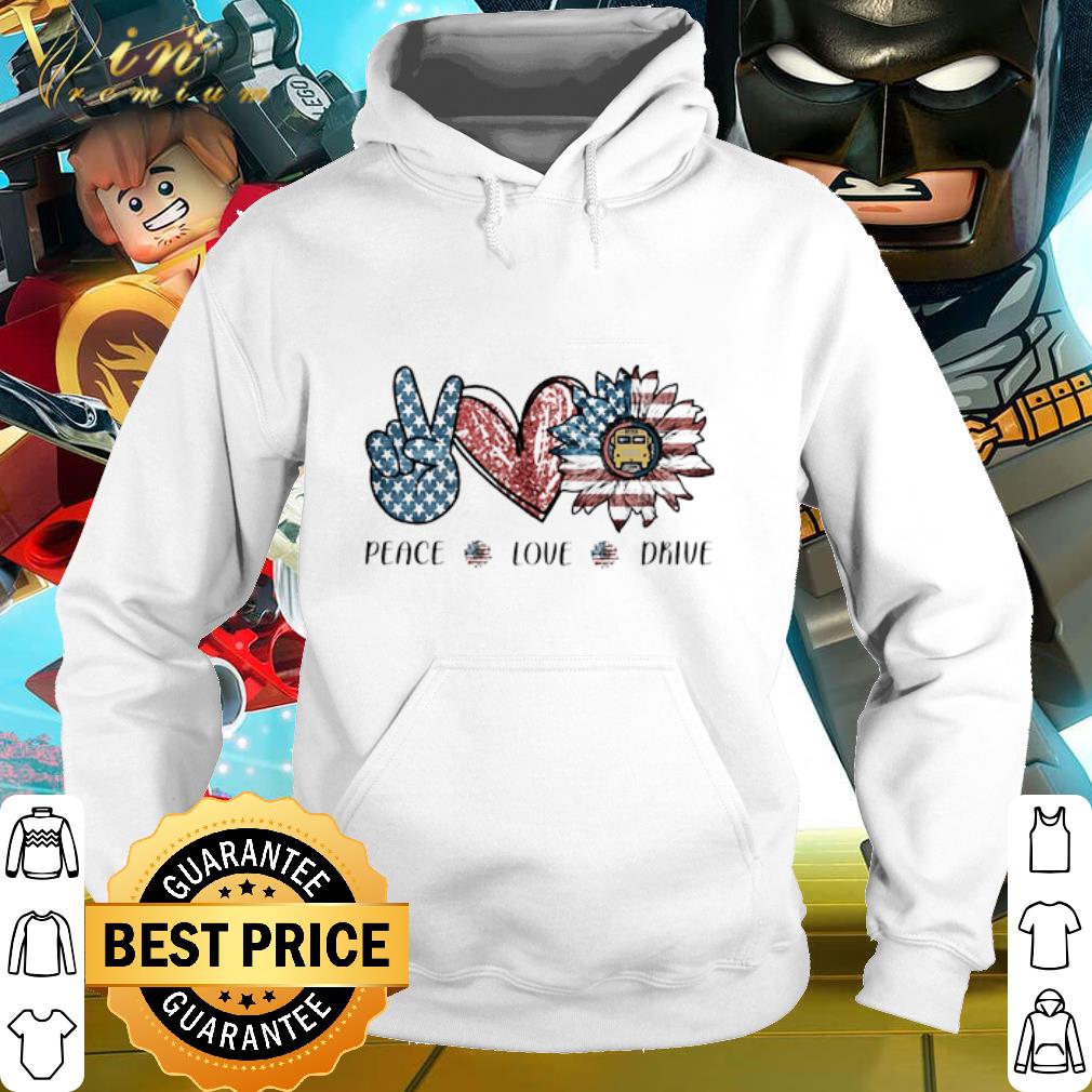 Premium Peace Love Drive sunflower American flag shirt