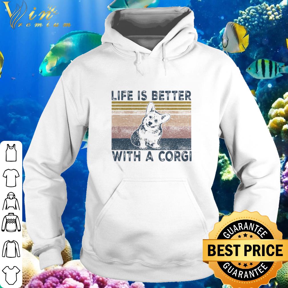 Nice Vintage Life Is Better With A Corgi shirt 5 Nice Vintage Life Is Better With A Corgi shirt