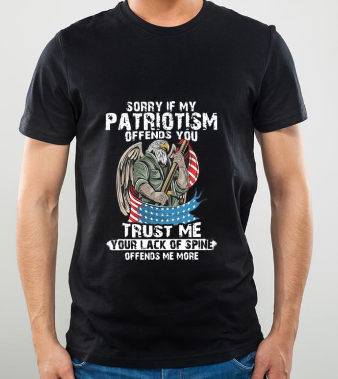 Official Sorry If My Patriotism Offends You American Flag Eagle shirt