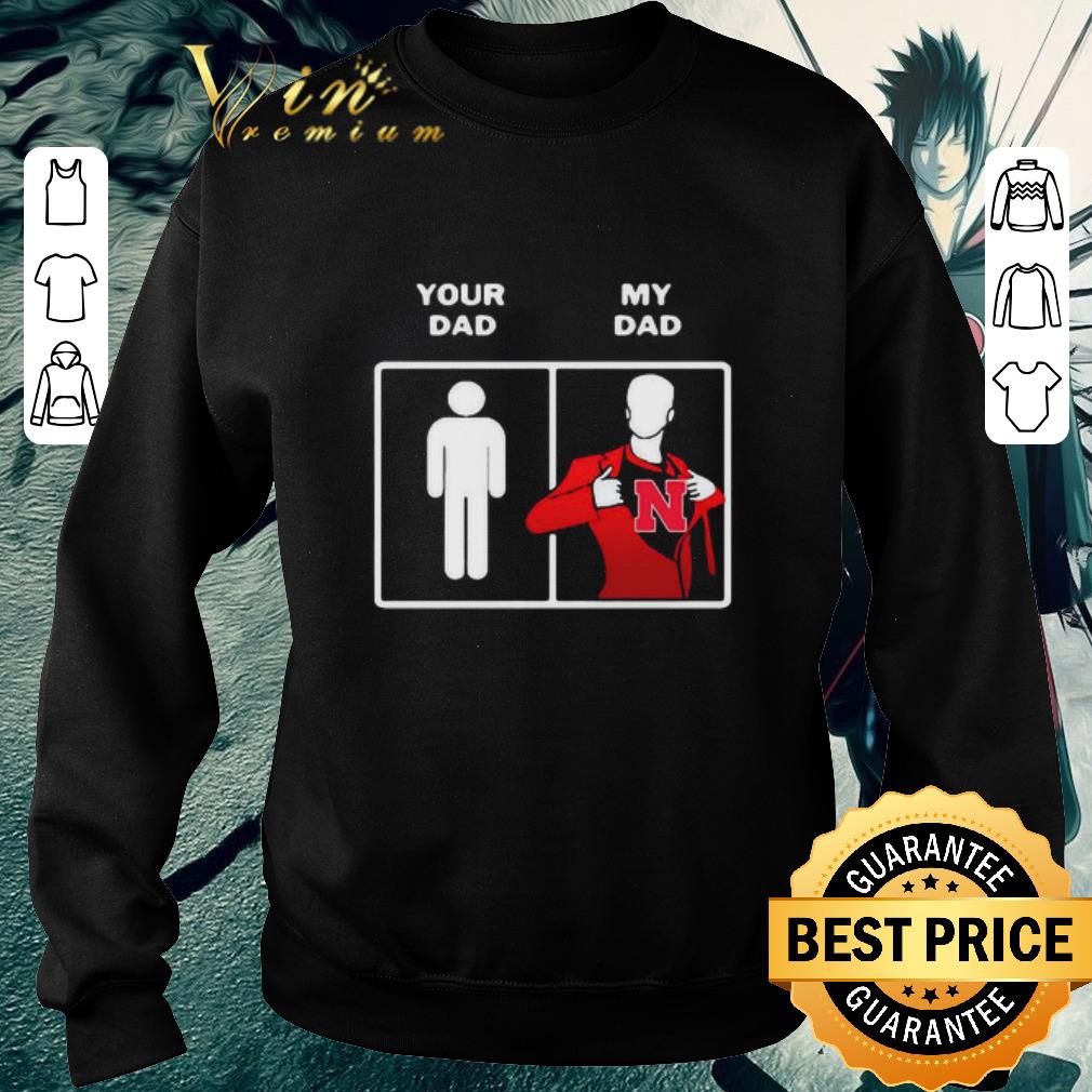 Official Your Dad My Dad Nebraska Cornhuskers shirt