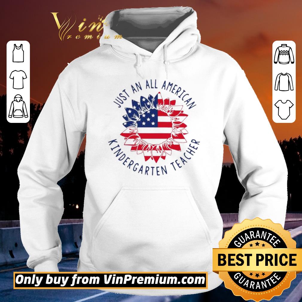 Official Just An All American Kindergarten Teacher shirt