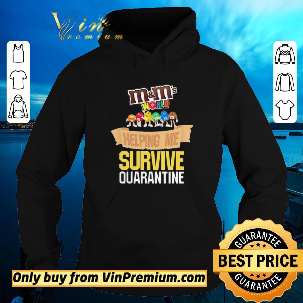 Funny M’M’s Helping me survive Quarantine shirt