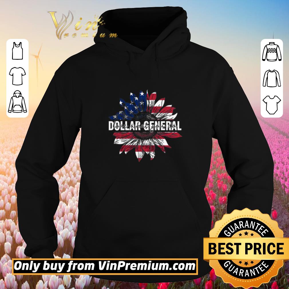 Funny Sunflower American Flag Dollar General Love What You Do shirt