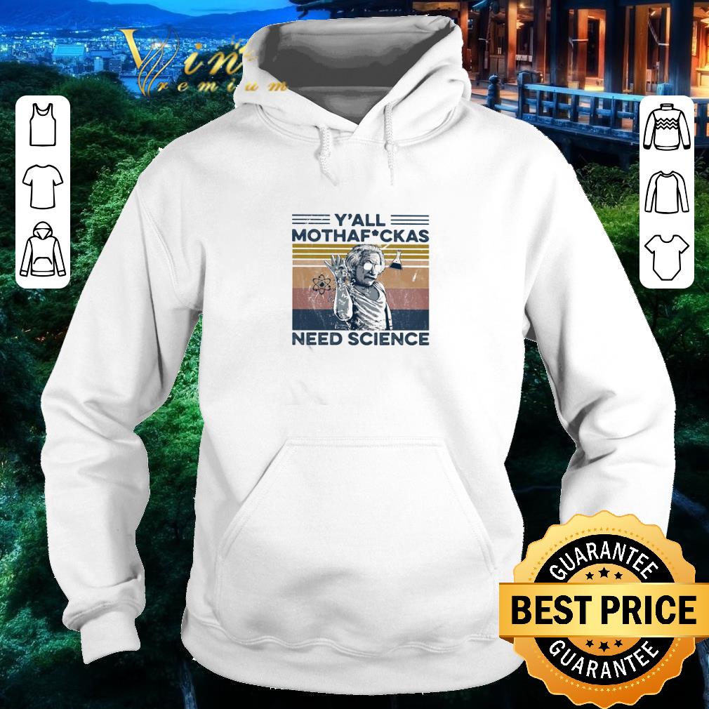 Nice Albert Einstein Wear Glass Y’all Mothafuckas Need Science shirt 5 Nice Albert Einstein Wear Glass Y’all Mothafuckas Need Science shirt