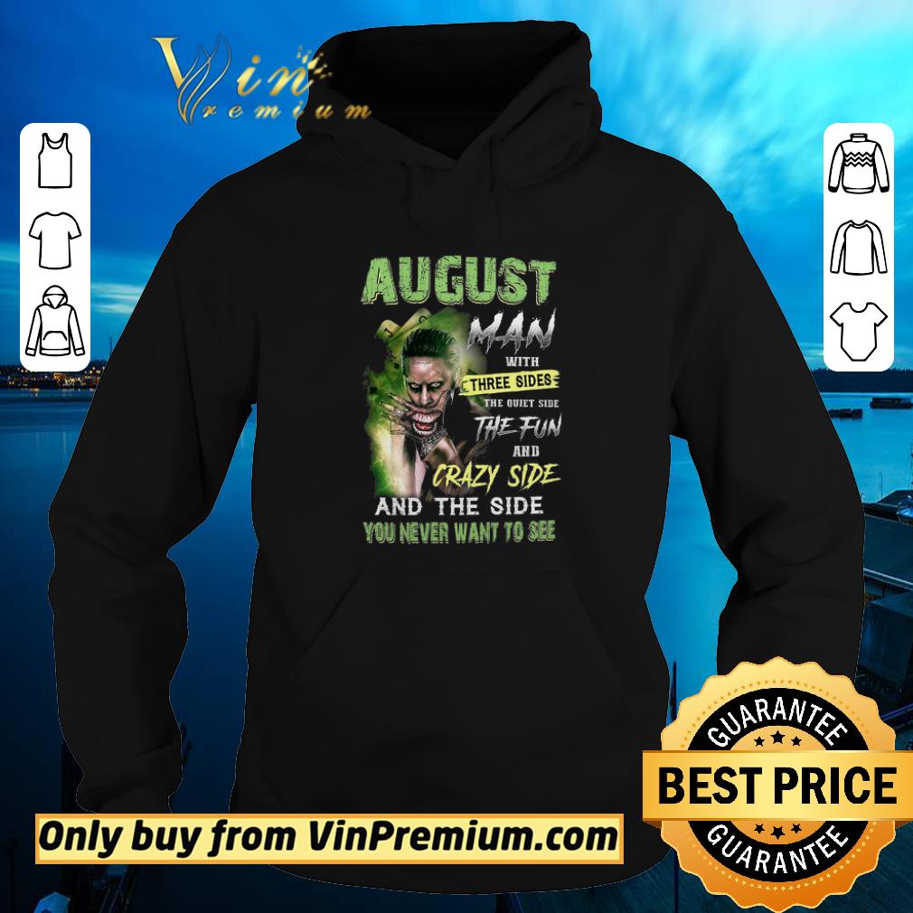 Premium Jocker August Man With Three Sides The Quiet Side The Fun Ans Crazy Side shirt 5 Premium Jocker August Man With Three Sides The Quiet Side The Fun Ans Crazy Side shirt