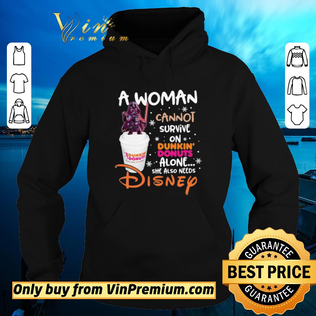Premium Star wars darth vader a woman cannot survive on dunkin donuts alone she also needs disney shirt 5 Premium Star wars darth vader a woman cannot survive on dunkin donuts alone she also needs disney shirt