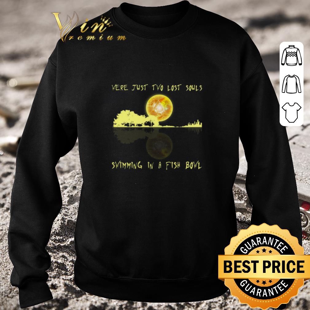 Funny Pink Floyd We’re Just Two Lost Souls Swimming In A Fish Bowl Guitar Lake Shadow shirt