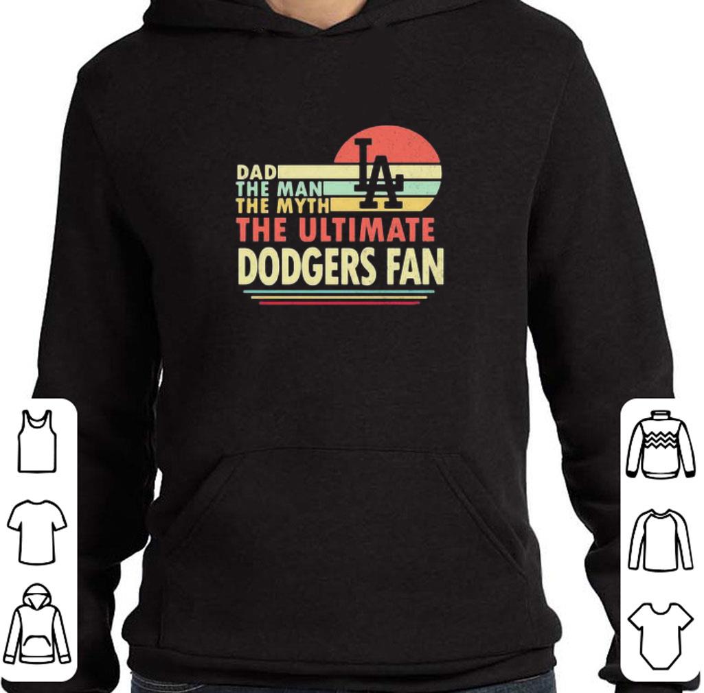 Hot Dad The Man The Myth The Ultimate Los Angeles Dodger Fan Vintage shirt