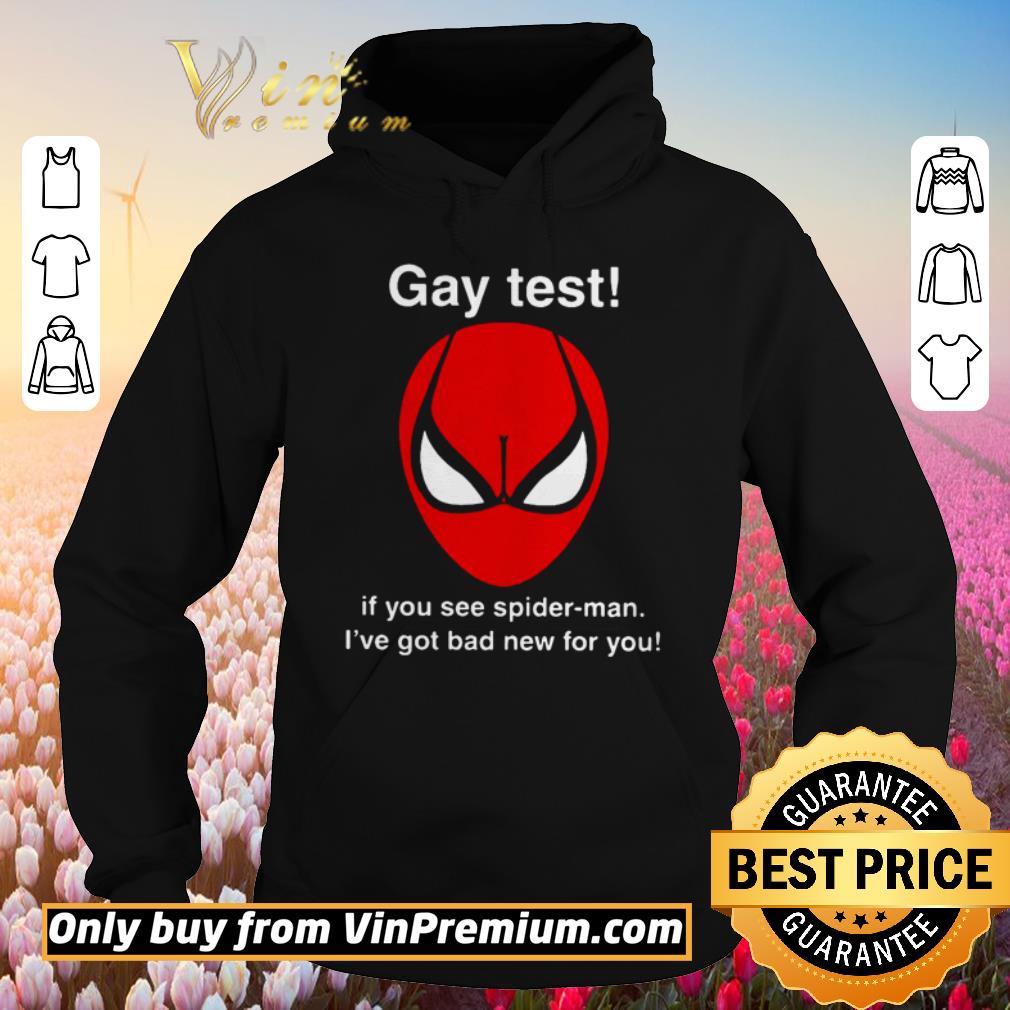 Funny Spiderman gay test if you see spider-man I’ve got bad new for you shirt 5 Funny Spiderman gay test if you see spider-man I’ve got bad new for you shirt