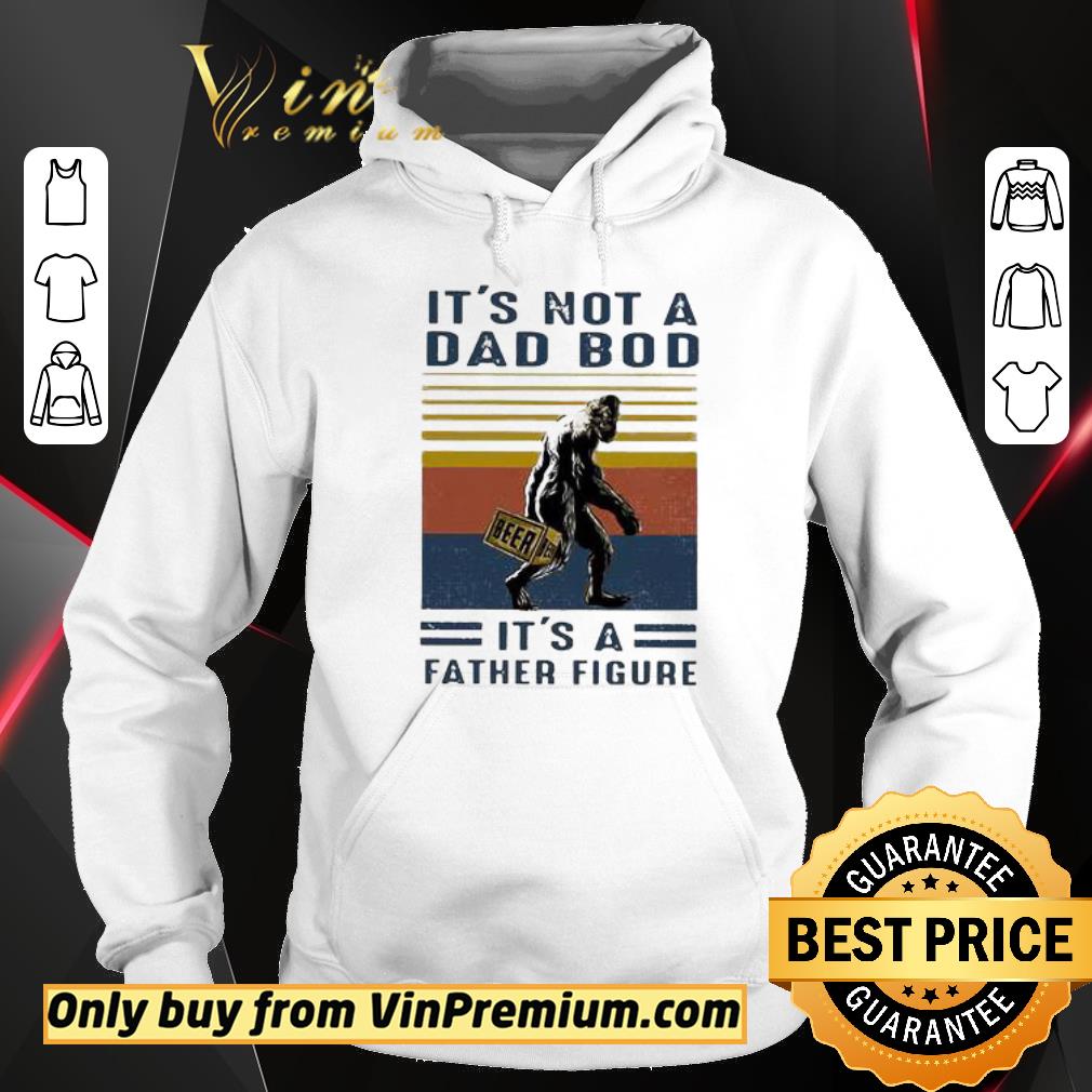 Official It’s not a dad bod it’s a father figure bigfoot beer vintage shirt