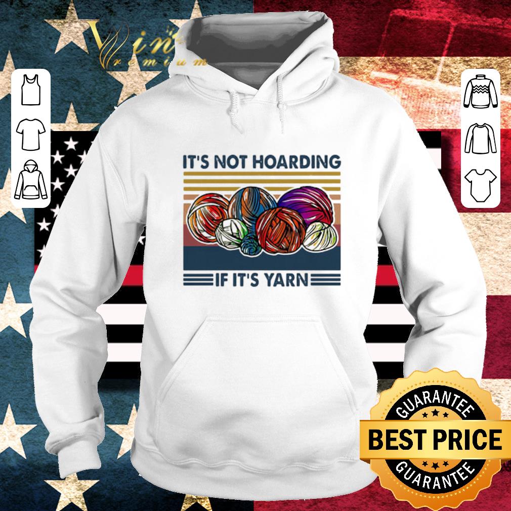 Original Vintage Knitting It’s Not Hoarding If It’s Yarn shirt 7 Original Vintage Knitting It’s Not Hoarding If It’s Yarn shirt
