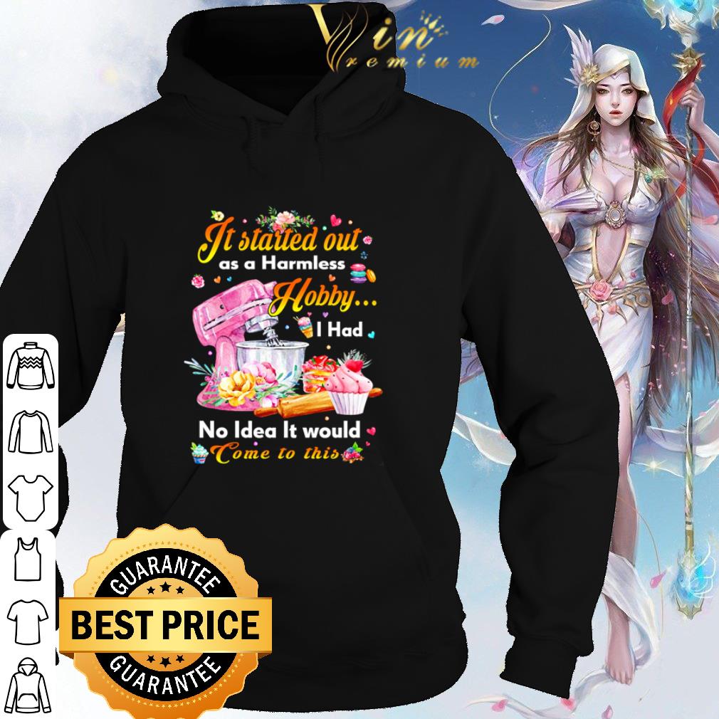 Premium Cupcake It started out as a harmless hobby i had no idea it would shirt
