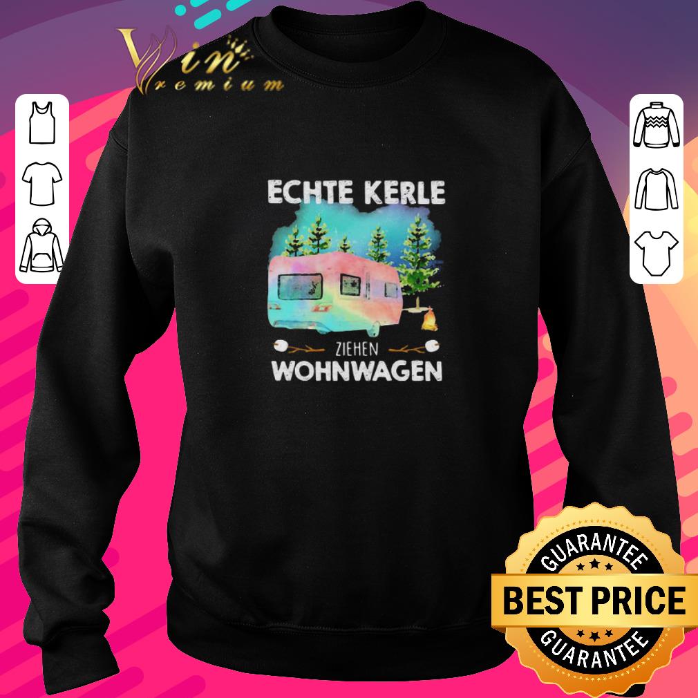 Official Camping Echte Kerle Ziehen Wohnwagen shirt 5 Official Camping Echte Kerle Ziehen Wohnwagen shirt