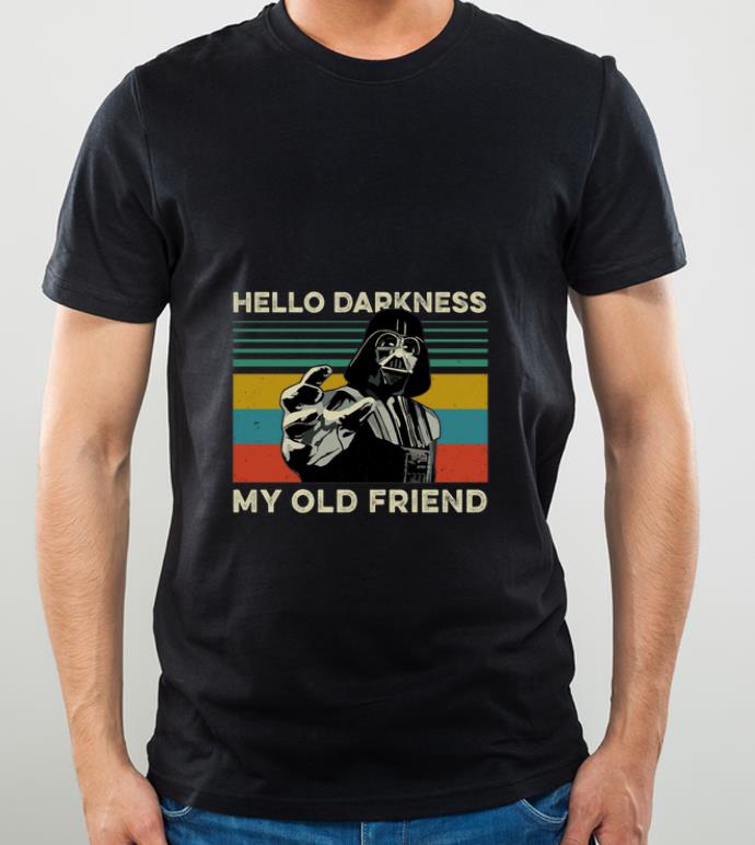 Awesome Darth Vader Hello Darkness My Old Friend Vintage Star Wars shirt