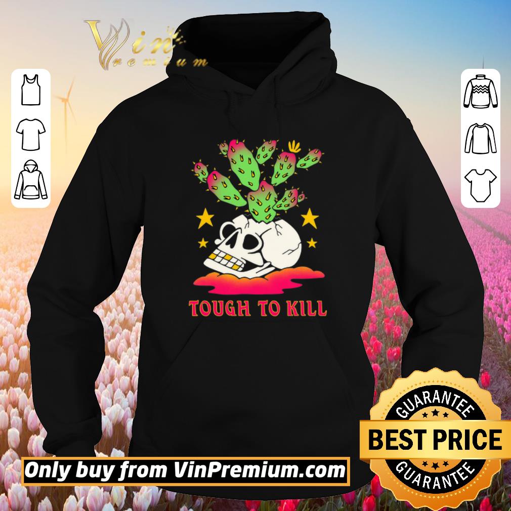 Funny Skull Cactus Tough To Kill shirt