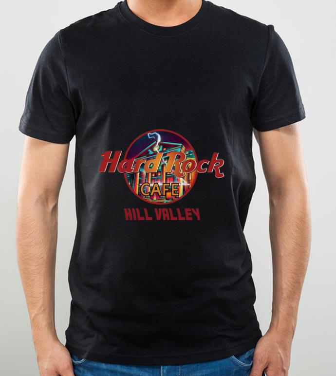 Great Hard Rock Cafe Hill Valley shirt